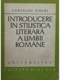 Ladislau Galdi - Introducere in stilistica literara a limbii romane (editia 1976)