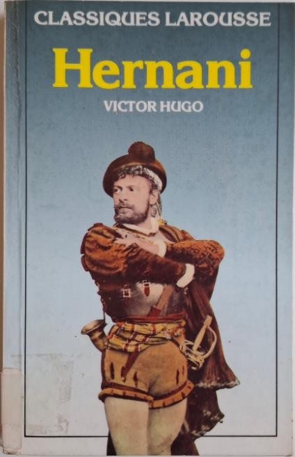 Hernani &ndash; Victor Hugo (editie in limba franceza)