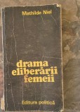 Mathilde Niel-Drama eliberarii femeii