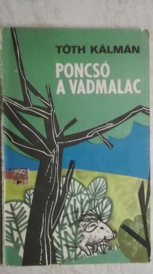 Toth Kalman - Poncso, a vadmalac (carte in lb. maghiara) foto