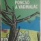 Toth Kalman - Poncso, a vadmalac (carte in lb. maghiara)