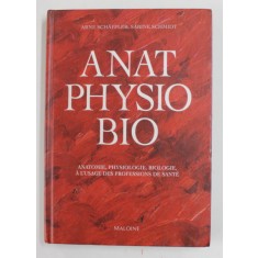 ANATOMIE , PHYSIOLOGIE , BIOLOGIE - A L &#039;USAGE DES PROFESSIONS DE SANTE par ARNE SCHAFFER et SABINE SCHMIDT , 1998