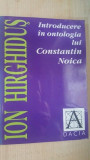 Introducere in ontologia lui Constantin Noica- Ion Hirghidus