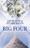 Cumpara ieftin Big Four. Profesionistii de care depinde soarta celor mai mari companii din lume/Ian D. Gow, Stuart Kells