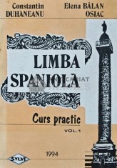 Limba spaniola. Curs practic (volumul 1) - 1994 - Constantin Duhaneanu (AE55)