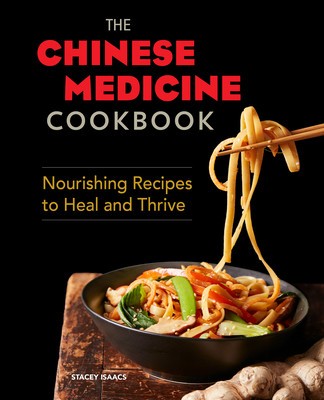 The Chinese Medicine Cookbook: Nourishing Recipes to Heal and Thrive foto