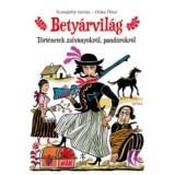 Bety&aacute;rvil&aacute;g - T&ouml;rt&eacute;netek zsiv&aacute;nyokr&oacute;l, pand&uacute;rokr&oacute;l - Komj&aacute;thy Istv&aacute;n