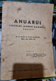 Anuarul Liceului &quot;Andrei Saguna&quot; Brasov - 1943-1944, 1944-1945 - F. Sanjoan, St. Gh. Marculescu, I. Nicoara