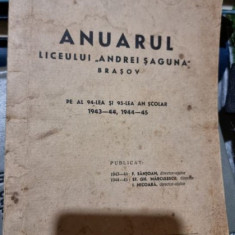 Anuarul Liceului "Andrei Saguna" Brasov - 1943-1944, 1944-1945 - F. Sanjoan, St. Gh. Marculescu, I. Nicoara