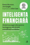 Inteligenta Financiara Editia 2, Karen Berman , Joe Knight , John Case - Editura Curtea Veche