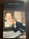 Triumful prostiei - Belinda Cannone