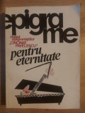 Epigrame pentru eternitate Cincinat Pavelescu