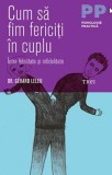 Gerard Leleu - Cum sa fim fericiti in cuplu