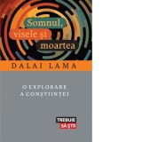 Somnul, visele si moartea. O explorare a constiintei - George Chirita, Dalai Lama