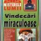 Vindecari miraculoase - Misterele lumii, Ed. Hiparion, 1998