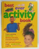 BEST EVER ACTIVITY BOOK by NICK HUCKLEBERRY BEAK ..JACKI WADESON , 2009