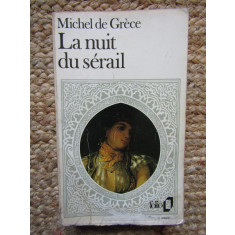 La Nuit du s&eacute;rail - Michel de Gr&egrave;ce