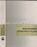 Cumpara ieftin Incercarea Constructiilor - Stefan Balan, Mircea Arcan - Tiraj: 4180 Exemplare