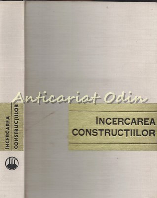 Incercarea Constructiilor - Stefan Balan, Mircea Arcan - Tiraj: 4180 Exemplare