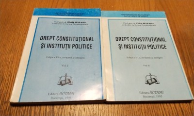 DREPT CONSTITUTIONAL SI INSTITUTII POLITICE - 2 Vol. - Ioan Muraru - 1995 foto