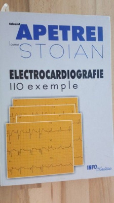 Electrocardiografie 110 exemple- Eduard Apetrei, Ioana Stoian foto