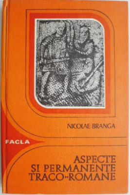 Aspecte si permanente traco-romane &amp;ndash; Nicolae Baranga foto