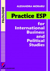 Practice ESP for International Business and Political Studies - Alexandra Moraru foto