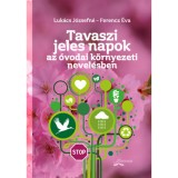 Tavaszi jeles napok - Az &oacute;vodai k&ouml;rnyezeti nevel&eacute;sben - Ferencz &Eacute;va
