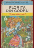 Ioan Slavici, "Florita din codru" - Biblioteca Pentru Toti Copiii, 1972