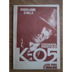 Haralamb Zinca - Cosciugul agentului K-05