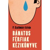 B&aacute;natos f&eacute;rfiak k&eacute;zik&ouml;nyve - P. Szathm&aacute;ry Istv&aacute;n