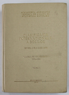 CLASIFICAREA INTERNATIONALA A BOLILOR , PENTRU PERIOADA 1979 -1983 , VOLUMUL I , APARUTA 1978 foto