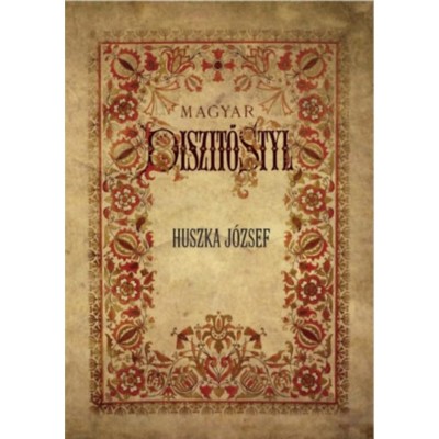 Magyar d&amp;iacute;sz&amp;iacute;tő styl - Huszka J&amp;oacute;zsef foto