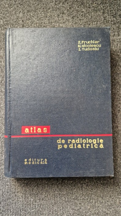 ATLAS DE RADIOLOGIE PEDIATRICA - Fruchter, Nicolescu