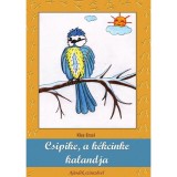 Csipike, a k&eacute;kcinke kalandja - Kiss Erzsi