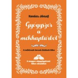 Gy&oacute;gyszer a m&eacute;hkapt&aacute;rb&oacute;l - A m&eacute;h&eacute;szek hossz&uacute; &eacute;let&eacute;nek titka - Dr. Kov&aacute;cs J&oacute;zsef