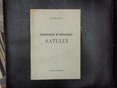 Sociologia si pedagogia satului - Stanciu Stoian foto