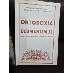 Ortodoxia si Ecumenismul - Serafim Alexiev, Serghie Jazadjiev