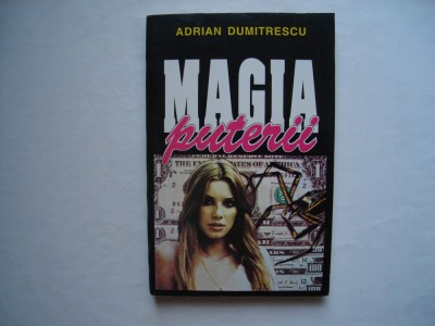 Magia puterii - Adrian Dumitrescu foto