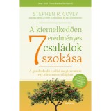 A kiemelkedően eredm&eacute;nyes csal&aacute;dok 7 szok&aacute;sa - Gondoskod&oacute; csal&aacute;d megteremt&eacute;se egy zűrzavaros vil&aacute;gban - Stephen R. Covey