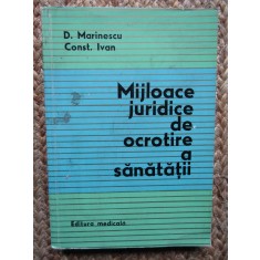 MIJLOACE JURIDICE DE OCROTIRE A SANATATII - D. MARINESCU / CONST. IVAN