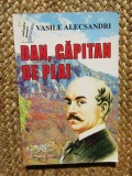 Vasile Alecsandri - Dan, capitan de plai