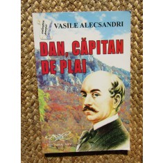 Vasile Alecsandri - Dan, capitan de plai