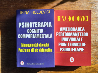 Psihoterapia cognitiv comportamentala+Tehnici de psihoterapie- Irina Holdevici foto