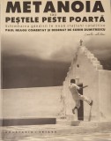 Metanoia sau Pestele peste Poarta, Schimbarea Gandirii In Noua Statiuni Catalitice, Paul Neagu, comentat si Desenat De Sorin Dumitrescu, 2015 (rara)