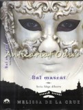 Cumpara ieftin Bal Mascat - Melissa De La Cruz, Seria Sange Albastru, Editura Leda, 2011, Roman, Coperta Cartonata, ISBN 9789731023120