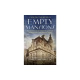 Empty Mansions: The Mysterious Life of Huguette Clark and the Spending of a Great American Fortune