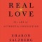 Real Love: The Art of Mindful Connection
