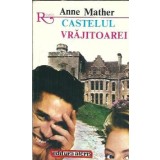 Castelul vrajitoarei - Anne Mather