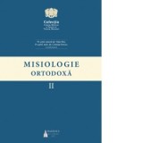 Misiologie Ortodoxa, volumul 2 - Valer Bel, Cristian Sonea